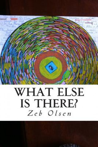 Book What Else is There? Zeb Olsen