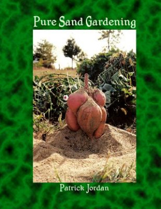 Kniha Pure Sand Gardening Patrick Jordan
