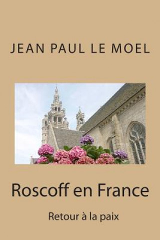 Kniha Roscoff en France Jean Paul Le Moel