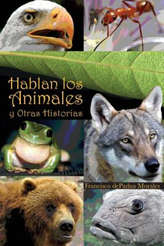 Carte Hablan los Animales y Otras Historias Francisco Depadua Morales