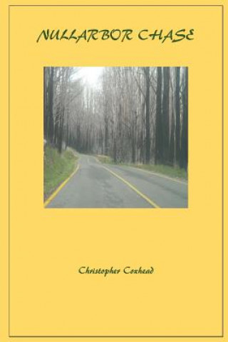 Knjiga Nullarbor Chase Christopher Coxhead