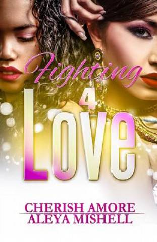 Book Fighting 4 Love Aleya Mishell