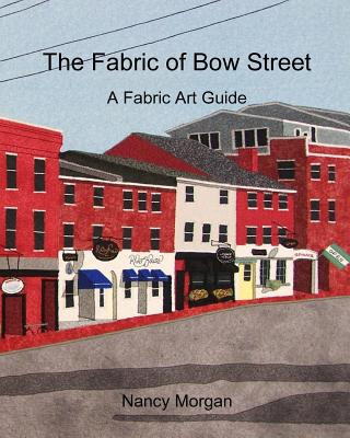 Buch The Fabric of Bow Street: A Fabric Art Guide Nancy Morgan