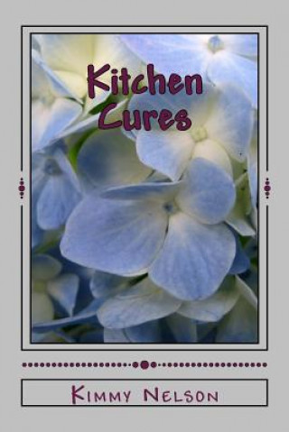 Knjiga Kitchen Cures Kimmy Nelson