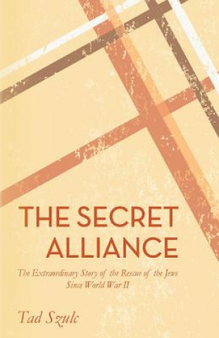 Kniha The Secret Alliance Tad Szulc