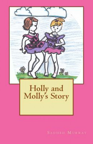 Kniha Holly and Molly's Story Sadhbh Murray