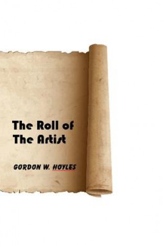 Knjiga Roll of the Artist Gordon W Hoyles