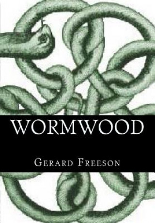 Kniha Wormwood: Explore the interior of the Earth Gerard Joseph Freeson