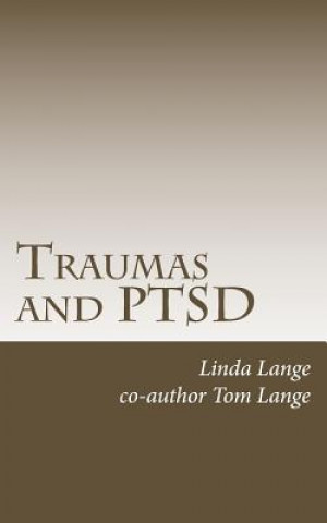 Knjiga Traumas and PTSD: Living Free! Tom Lange