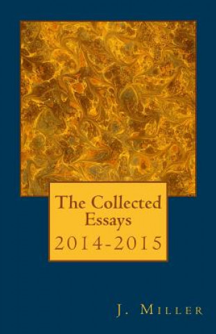 Libro The Collected Essays, 2014-2015 Miller