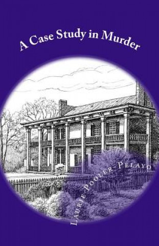 Kniha A Case Study in Murder: A Lydia Proctor Mystery Laurie a Pooler-Pelayo