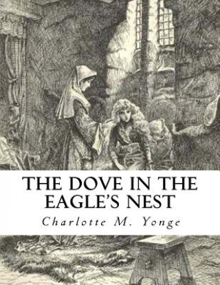 Kniha The Dove In The Eagle's Nest Charlotte M Yonge