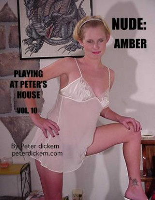 Carte Nude: Amber: Playing At Peter's House Peter Dickem