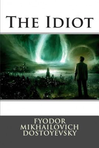 Knjiga The Idiot Universal Literature