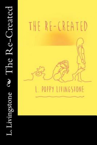 Buch The Re-Created L Poppy Livingstone
