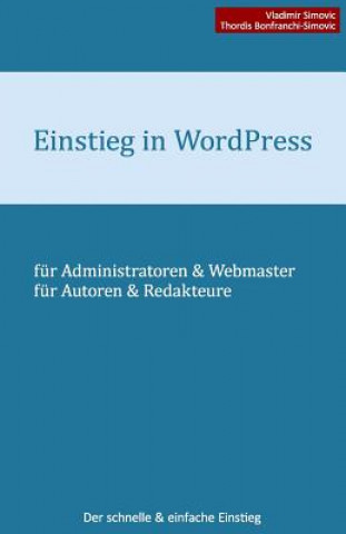 Book Einstieg in WordPress 4.2: Der schnelle & einfache Einstieg Thordis Bonfranchi-Simovic