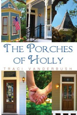 Kniha The Porches of Holly Traci a Vanderbush