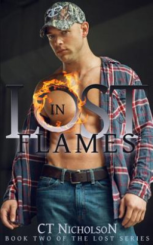 Knjiga Lost in Flames C T Nicholson
