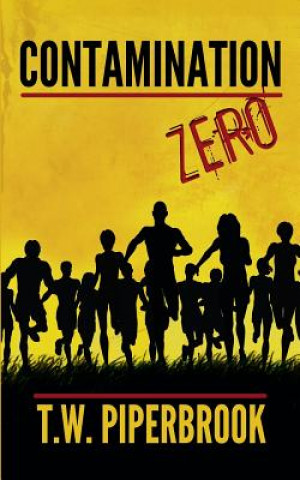 Kniha Contamination Book Zero T W Piperbrook