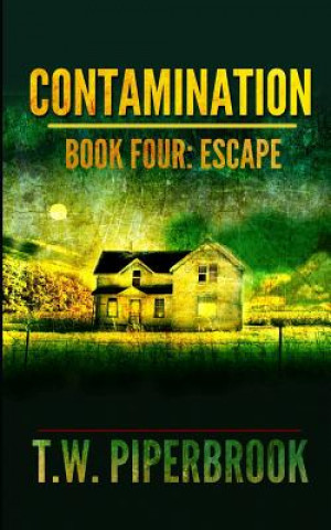 Книга Contamination 4: Escape T W Piperbrook