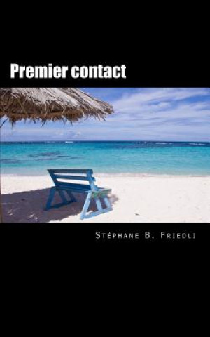 Libro Premier contact Stephane B Friedli