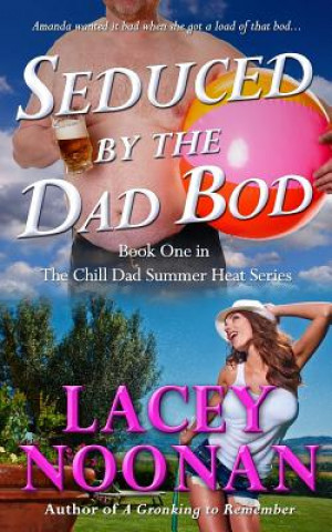 Carte Seduced by the Dad Bod Lacey Noonan