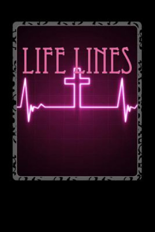 Carte Life Lines: A Devotional through The Gospels Justin Raulston