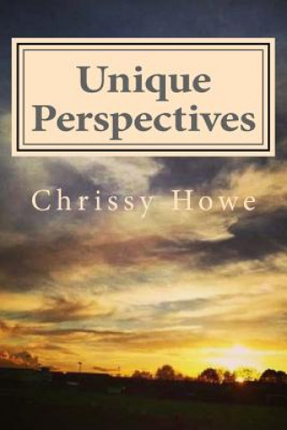 Knjiga Unique Perspectives Chrissy Howe