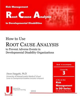 Knjiga Root Cause Analysis in Developmental Disabilities Steven D Staugaitis Phd