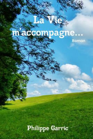 Carte La Vie m'accompagne Philippe Garric