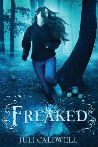 Knjiga Freaked Juli Caldwell