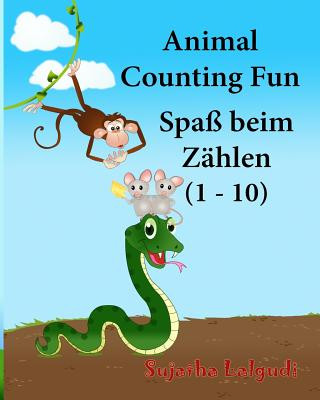 Carte German baby book: Animal Counting Fun. Zählen: Childrens German book. Children's Picture Book English-German (Bilingual Edition). German Sujatha Lalgudi