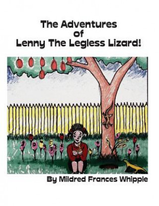 Kniha The Adventures of Lenny the Legless Lizard Juan Jay Whipple