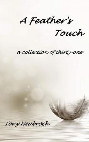 Knjiga A Feather's Touch 2 Tony Neubroch