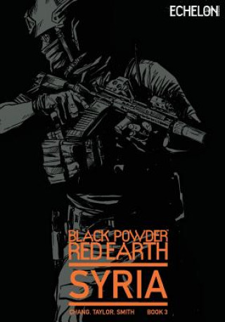 Kniha Black Powder Red Earth Syria V3: Evergreen Josh Taylor