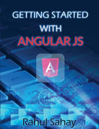Knjiga Getting Started With Angular JS Rahul Sahay