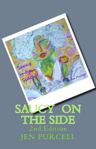 Knjiga Saucy On The Side Jen Purcell