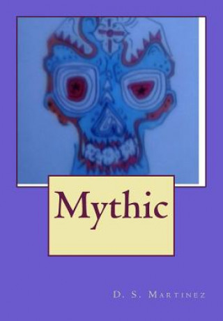 Knjiga Mythic D S Martinez