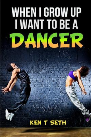 Carte When I grow up I want to be a dancer Ken T Seth