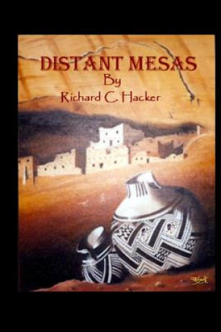 Knjiga Distant Mesas Richard C Hacker