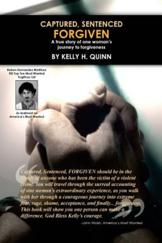 Knjiga Captured, Sentenced, FORGIVEN Kelly Quinn