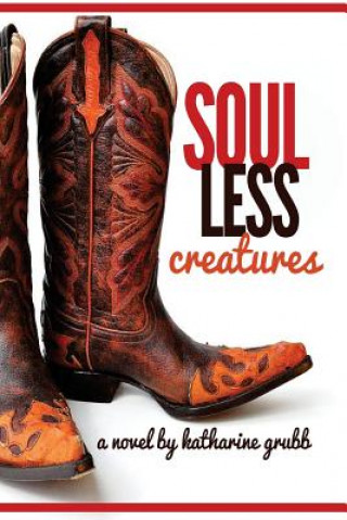 Knjiga Soulless Creatures Katharine Grubb