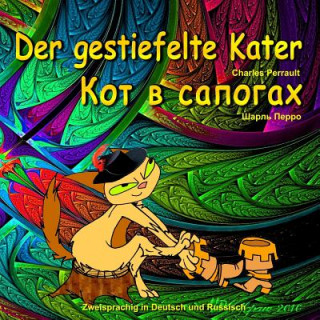 Książka Der gestiefelte Kater. Kot v sapogah. Charles Perrault. Zweisprachig in Deutsch und Russisch: Dual Language Illustrated Children's Book (German and Ru Charles Perrault