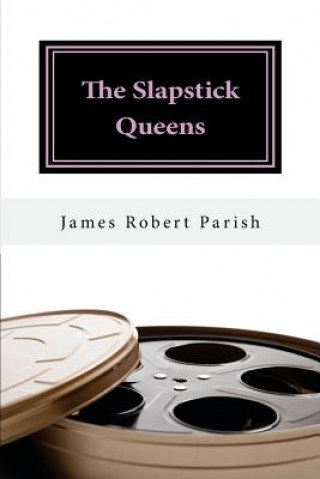 Carte The Slapstick Queens James Robert Parish