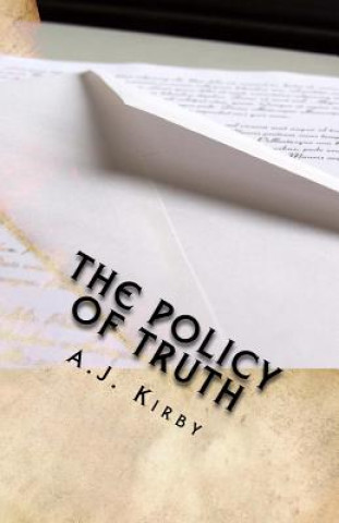 Kniha The Policy of Truth A J Kirby