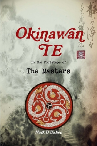 Βιβλίο Okinawan Te, In the Footsteps of The Masters 