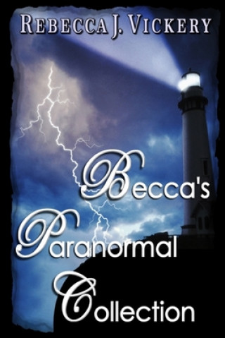 Carte Becca's Paranormal Collection Rebecca J. Vickery