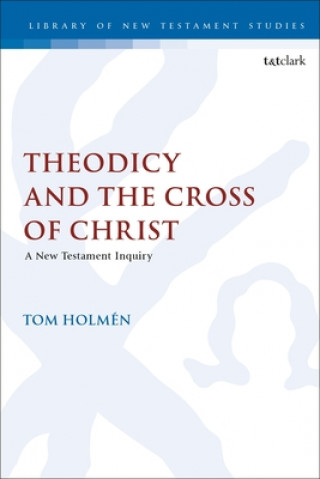 Kniha Theodicy and the Cross of Christ Chris Keith