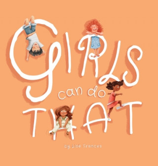 Buch Girls Can Do That Lisé Frances