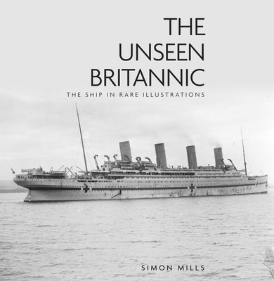 Książka Unseen Britannic Simon Mills